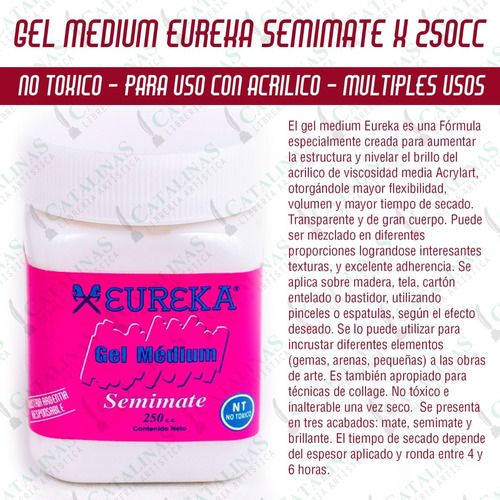 Eureka Gel Medium Acrilico X 250cc Semimate Microcentro