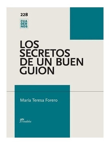Los Secretos De Un Buen Guion - Forero, María Teresa (papel)
