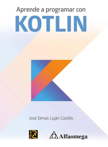 Aprende A Programar Con Kotlin  1ed.