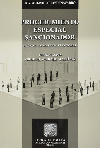 Procedimiento Especial Sancionador Manual En Materia Elector, De Jorge David Aljovín Navarro. Editorial Porrúa México En Español