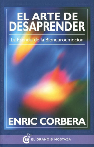 Libro - El Arte De Desaprender - Enric Corbera