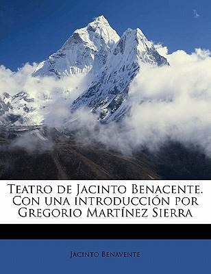 Libro Teatro De Jacinto Benacente. Con Una Introducci N P...