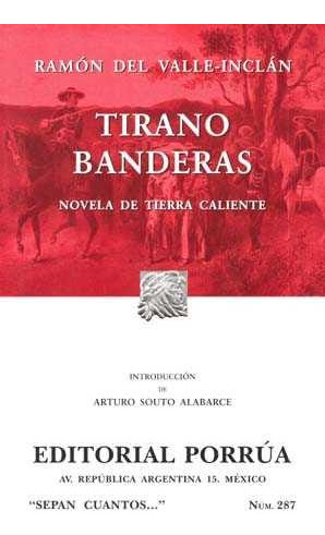 Tirano Banderas: Novela De Tierra Caliente 752341