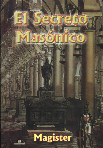 El Secreto Masónico / 5 Ed., De Lavagnini, Aldo (magister). Editorial Berbera Editores, Tapa Blanda, Edición 05 En Español, 2022