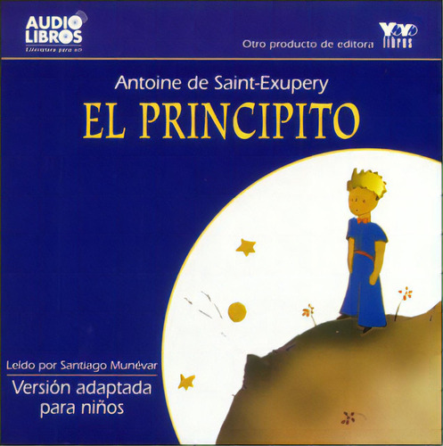 El Principito. Versión Adaptada Para Niños, De Antoine De Saint-exupery, Santiago Munévar. Serie 6236079010, Vol. 1. Editorial Yoyo Music S.a., Tapa Blanda, Edición 2002 En Español, 2002