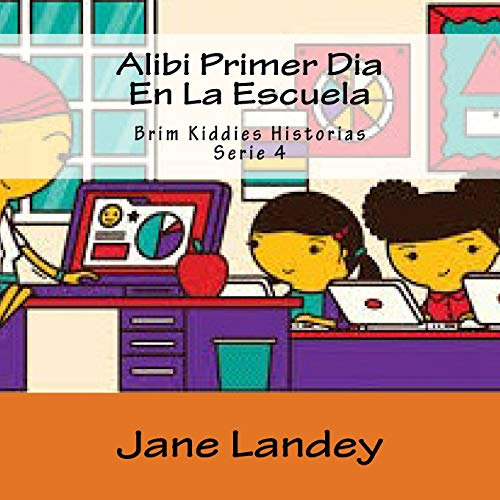 Alibi Primer Dia En La Escuela: Brim Kiddies Historias: Volu