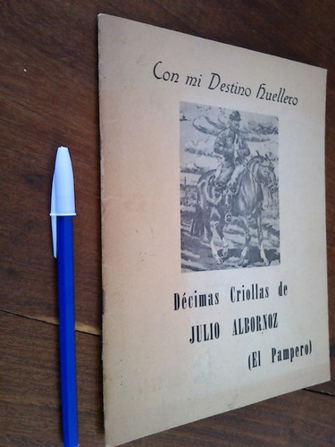 Con Mi Destino Huellero Décimas Criollas De Julio Albornoz