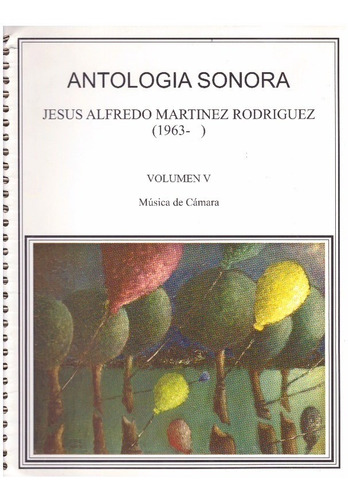 Antologia Sonora Volumen V Música De Cámara (1963- ).