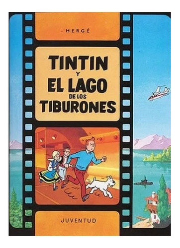 Tin Tin Y El Lago De Los Tiburones Aventuras De Tintin Hergé