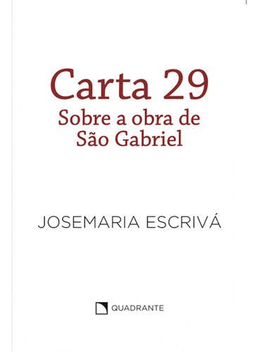 Carta 29 - Pocket São Josemaria Escrivá: Sobre A Obra De São Gabriel, De Josemaria Escrivá., Vol. 1. Editorial Quadrante, Capa Mole Em Português