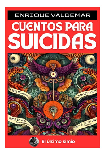 Cuentos Para Suicidas De Valdemarenrique De Editorial Canal