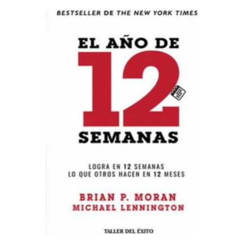 Año De 12 Semanas, El - Moran, Brian P.; Lennington, Michael