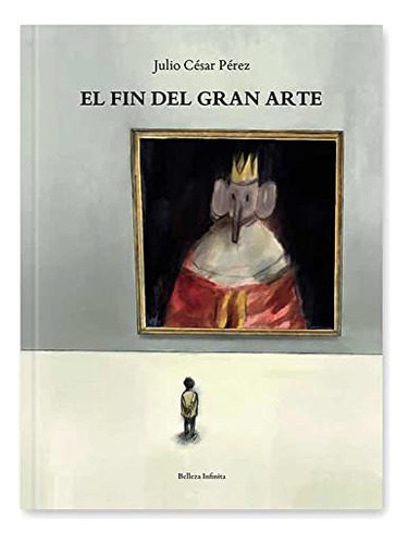 El Fin Del Gran Arte