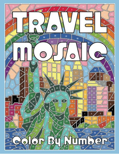 Libro: Travel Mosaic Color By Number: Activity Puzzle Colori