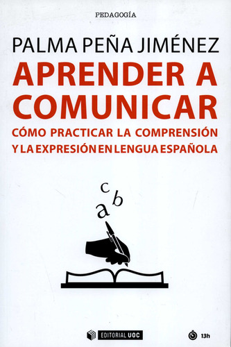 Libro Aprender A Comunicar. Cómo Practicar La Comprensión Y 