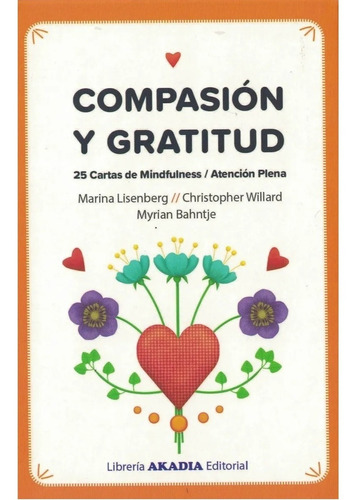 Compasion Y Gratitud 25 Cartas De Mindfulness