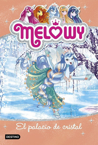 Melowy. El Palacio De Cristal, De Star, Danielle. Editorial Destino Infantil & Juvenil, Tapa Blanda En Español