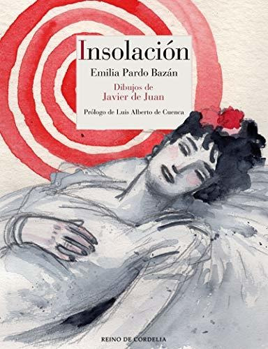 Insolación: Historia Amorosa: 134 (narrativa De Cordelia)