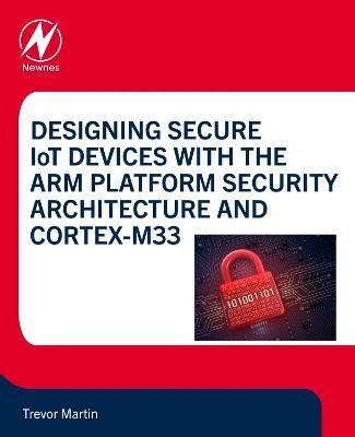 Libro Designing Secure Iot Devices With The Arm Platform ...