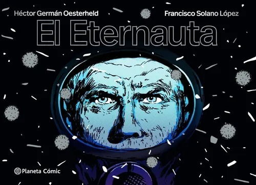 El Eternauta - Tapa Dura - Oesterheld - Planeta