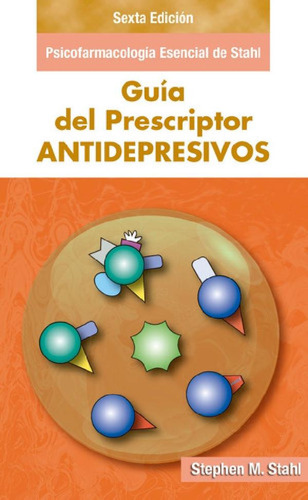 Libro - Guía Del Prescriptor Stahl Antidepresivos 6ªed