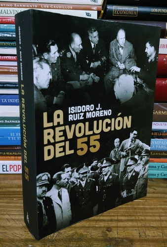La Revolución Del 55, Isidoro Ruiz Moreno