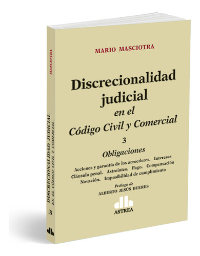 Discrecionalidad Judicial - Tomo 3, De Mario Masciotra. Editorial Astrea, Tapa Blanda En Español, 2023