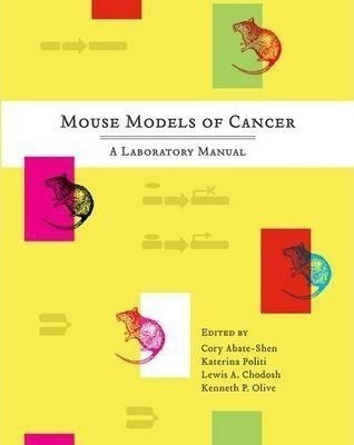 Mouse Models Of Cancer - Cory Abate-shen
