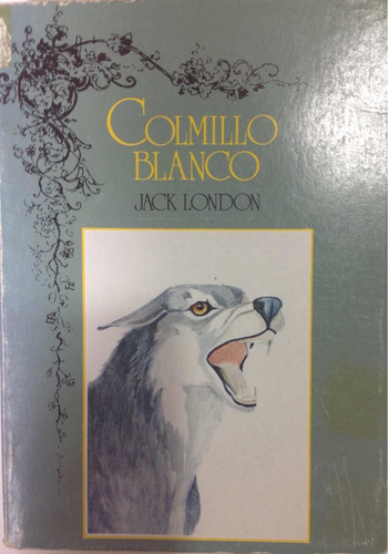 Colmillo Blanco Novela De Jack London Usado De Selección