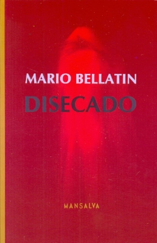 Disecado - Mario Bellatin
