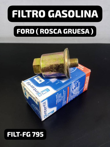 Filtro De Gasolina Rosca Grande Para Bronco Marca Interfil