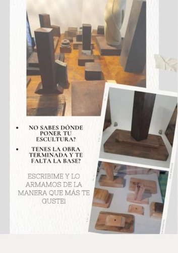 Bases De Madera, Hierro, Combinados De Ambos Para Esculturas