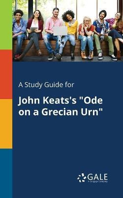 Libro A Study Guide For John Keats's  Ode On A Grecian Ur...
