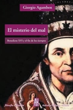 Libro El Misterio Del Mal De Giorgio Agamben