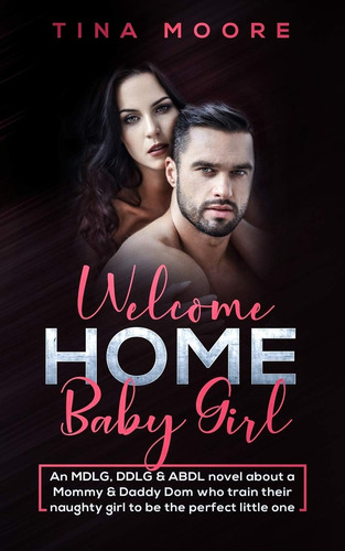 Libro: Welcome Home, Baby Girl: An MdLG, DdLG & Abdl Novel A