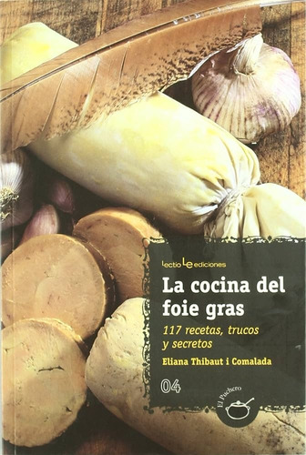 Cocina Del Foie Gras - Eliana Thibaut I Comalada