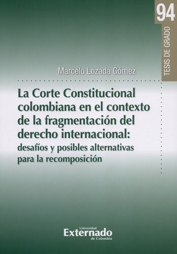 Corte Constitucional Colombiana En El Contexto De La Fragmen