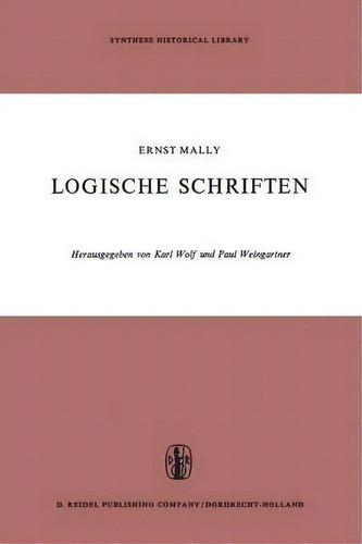 Logische Schriften, De E. Mally. Editorial Springer, Tapa Blanda En Inglés
