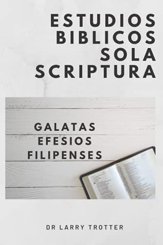 Libro Gálatas, Efesios Y Filipenses: Estudios Bíblicos S&..