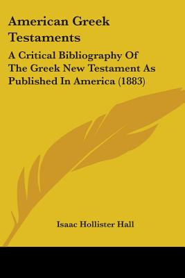 Libro American Greek Testaments: A Critical Bibliography ...