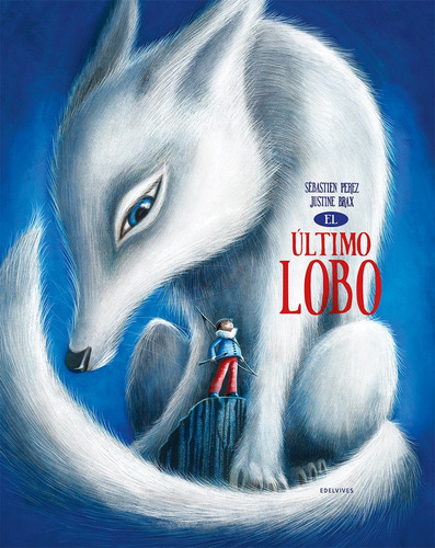 Ultimo Lobo,el - Perez,sebastien