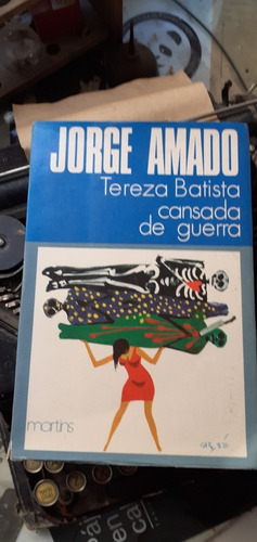 Jorge Amado // Tereza Batista Cansada De Guerra