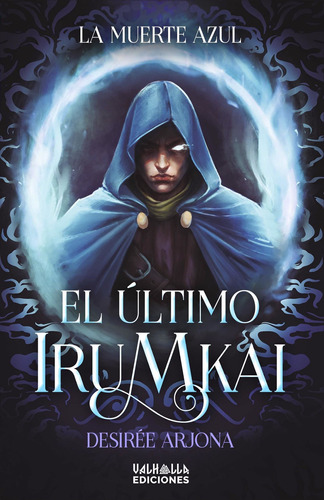 El Último Irumkai - Arjona, Desirée - *