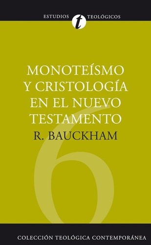 Monoteismo Y Cristologia En El Testamento - Bauckham
