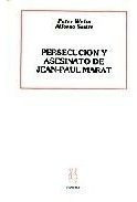 Libro Persecuciã³n Y Asesinato De Jean-paul Marat - Sastr...