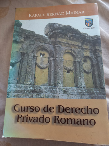 Curso De Derecho Privado Romano. Rafael Bernad Mainar.