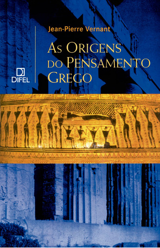 As origens do pensamento grego, de Vernant, Jean-Pierre. Editora Bertrand Brasil Ltda., capa mole em português, 2002