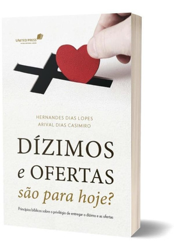 Dízimos E Ofertas São Para Hoje?