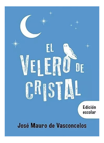 Velero De Cristal El - Vasconcelos J.m - El Ateneo - #l