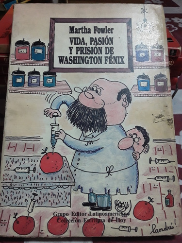 Vida,pasion Y Prisión De Washington Fénix 